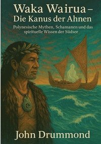 bokomslag Waka Wairua - Die Kanus der Ahnen