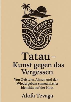 bokomslag Tatau - Kunst gegen das Vergessen