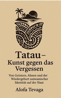 bokomslag Tatau - Kunst gegen das Vergessen