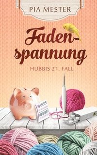bokomslag Fadenspannung - Hubbis 21. Fall
