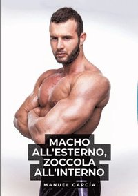 bokomslag Macho all'esterno, zoccola all'interno