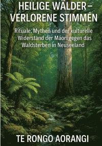 bokomslag Heilige Wälder - Verlorene Stimmen
