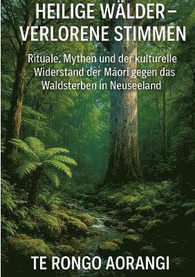 Heilige Wälder - Verlorene Stimmen 1