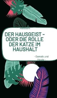 bokomslag HAUSGEIST - Oder die Rolle der Katze im Haushalt