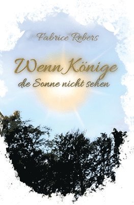 Wenn Könige die Sonne nicht sehen 1