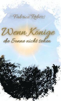 Wenn Könige die Sonne nicht sehen 1