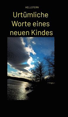 bokomslag Urtümliche Worte eines neuen Kindes