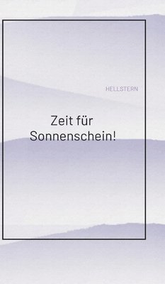 Hellstern - Zeit für Sonnenschein!, Inbunden