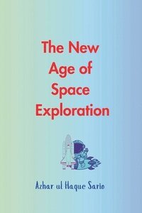 bokomslag New Age of Space Exploration
