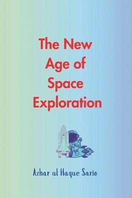 bokomslag New Age of Space Exploration