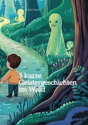 bokomslag 5 kurze Geistergeschichten im Wald