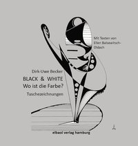 bokomslag BLACK & WHITE - Wo ist die Farbe?