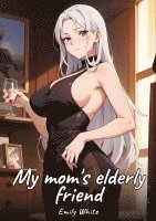 My mom's elderly friend 1