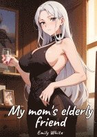 My mom's elderly friend 1