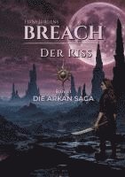 bokomslag BREACH - Der Riss: Die ARKAN-SAGA