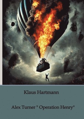 Klaus Hartmann, Klaus Hartmann - Alex Turner " Operation Henry", Häftad