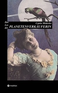 bokomslag DAS LOS DER PLANETENVERKÄUFERIN