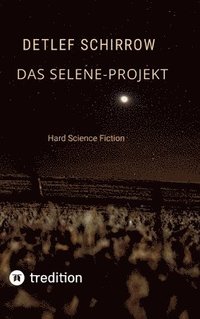 bokomslag Das Selene-Projekt