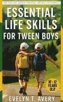 bokomslag ESSENTIAL LIFE SKILLS FOR TWEEN BOYS