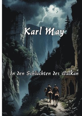 In den Schluchten des Balkan 1
