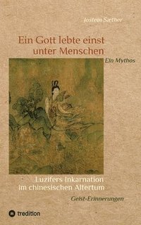 bokomslag Gott lebte einst unter Menschen - Ein Mythos