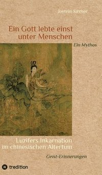 bokomslag Gott lebte einst unter Menschen - Ein Mythos