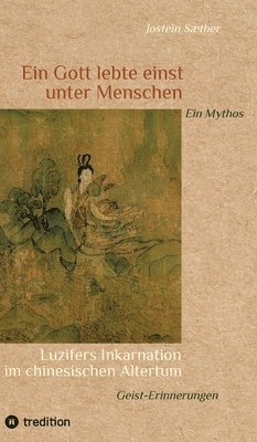 bokomslag Ein Gott lebte einst unter Menschen - Ein Mythos