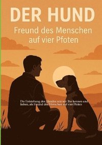 bokomslag Entstehung des Hundes, wie wir Ihn kennen und lieben,