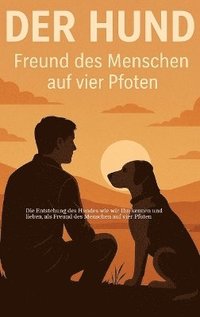 bokomslag Entstehung des Hundes, wie wir Ihn kennen und lieben,