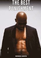 bokomslag The Best Punishment: Explicit Gay Erotic Stories in Italian for Adults
