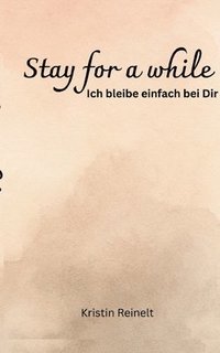 bokomslag Stay for a while: Ich bleibe einfach bei dir
