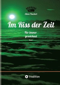 bokomslag Im Riss der Zeit: Für immer gezeichnet