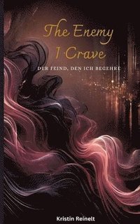 bokomslag The Enemy I Crave: Der Feind, den ich begehre