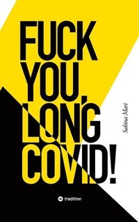 bokomslag Fuck You, Long Covid!