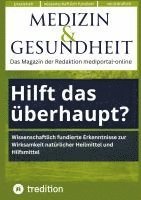 bokomslag Medizin & Gesundheit: Hilft das überhaupt? Neuere Studien, wie Naturmittel wirken.: Wissenschaftlich fundierte Erkenntnisse zur Wirksamkeit natürliche