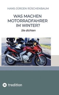 bokomslag Was machen Motorradfahrer im Winter?