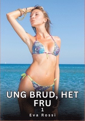 Eva Rossi - Ung brud, het fru. 1, Häftad