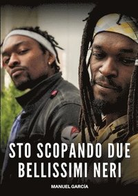 bokomslag Sto scopando due bellissimi Neri