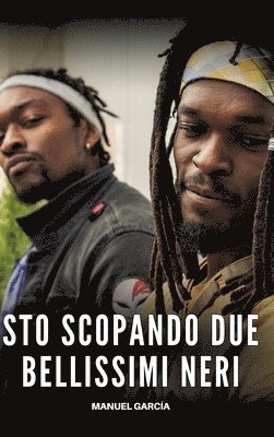 bokomslag Sto scopando due bellissimi Neri
