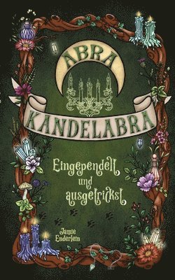 bokomslag Abra Kandelabra: Eingependelt und ausgetrickst