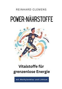 bokomslag Power-Nährstoffe: Vitalstoffe für grenzenlose Energie