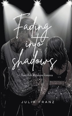 Fading into Shadows 1