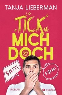 bokomslag Tick mich doch