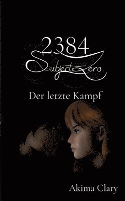bokomslag 2384 Subject Zero: Der letzte Kampf