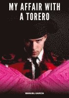bokomslag My Affair with a Torero