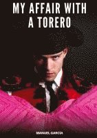 bokomslag My Affair with a Torero