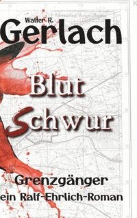 bokomslag Grenzgänger: Blutschwur: ein Ralf-Ehrlich-Roman