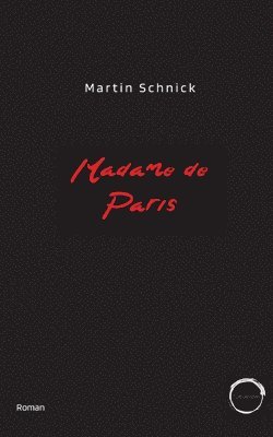 Martin Schnick - Madame de Paris, Häftad