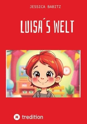 Jessica Babitz - Kinderbuch - Übers Dinge lernen und Abenteuer erleben. Nimmt Ängste und macht mutig die Welt zu erobern., Häftad