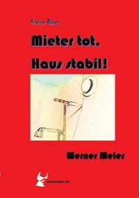 bokomslag Kleine Risse... Mieter tot, Haus stabil!: Zum Lachen und Sterben... Ein Krimi wie aus dem wirklichen Leben... des Autors. Mit seinem 7. sagt er "leise